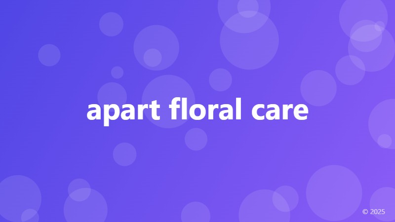 apart floral care