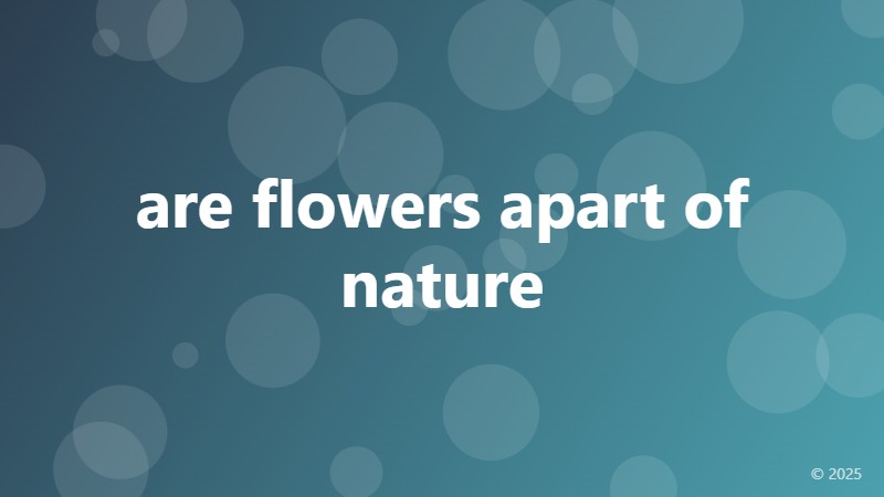 are flowers apart of nature