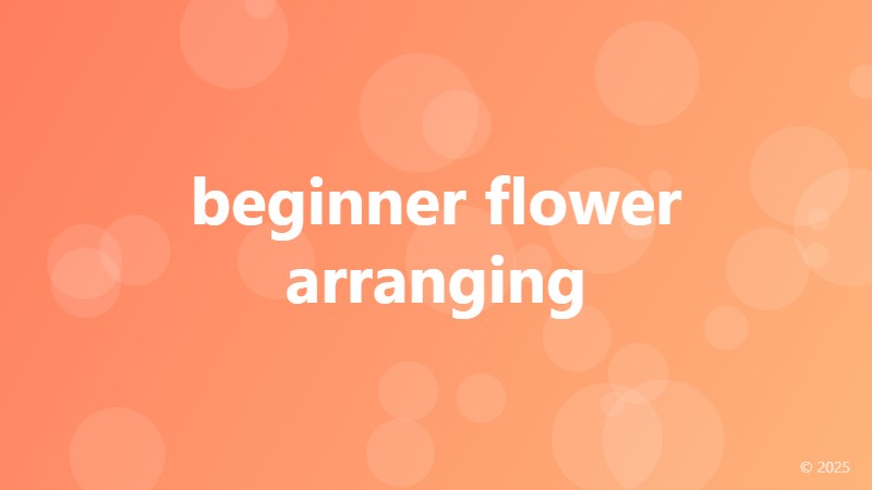 beginner flower arranging
