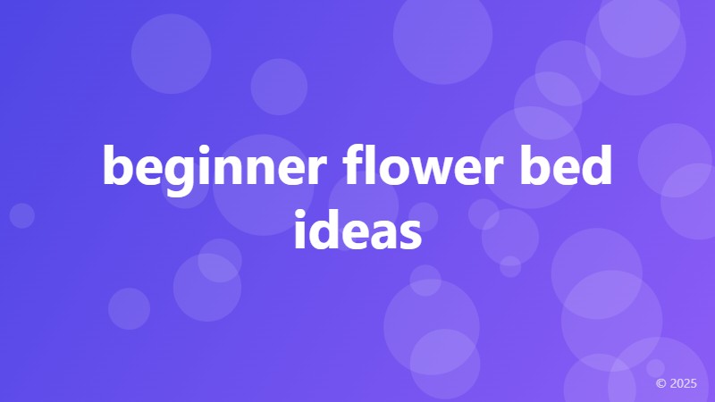 beginner flower bed ideas