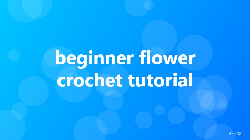 beginner flower crochet tutorial