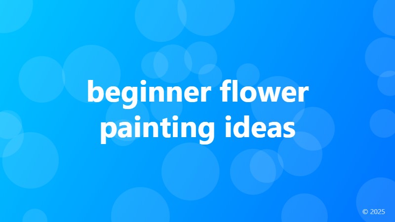 beginner flower painting ideas