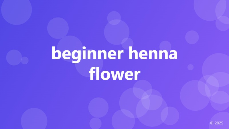 beginner henna flower