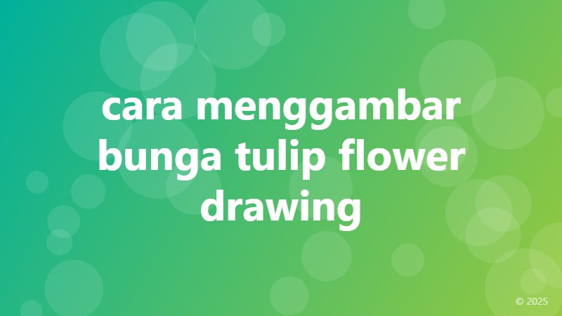 cara menggambar bunga tulip flower drawing