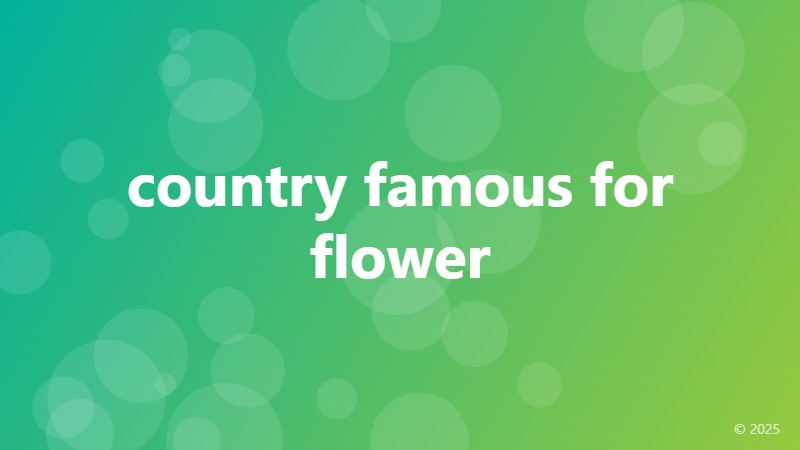 country famous for flower