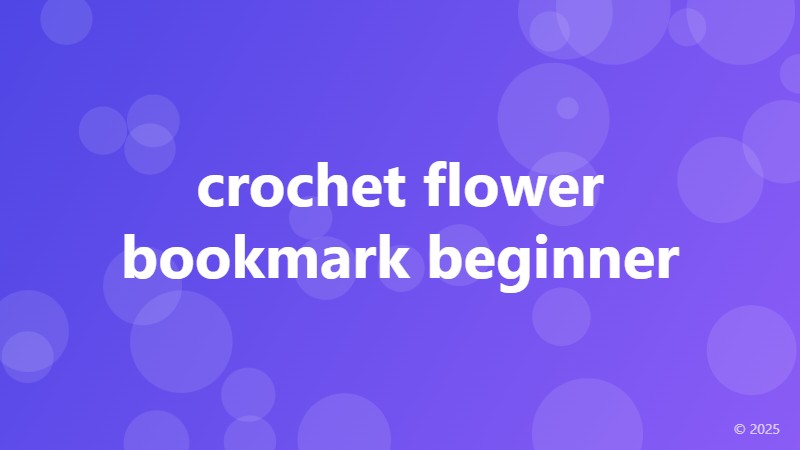 crochet flower bookmark beginner