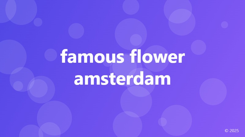 famous flower amsterdam