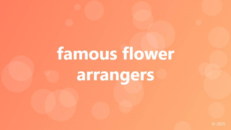 famous flower arrangers