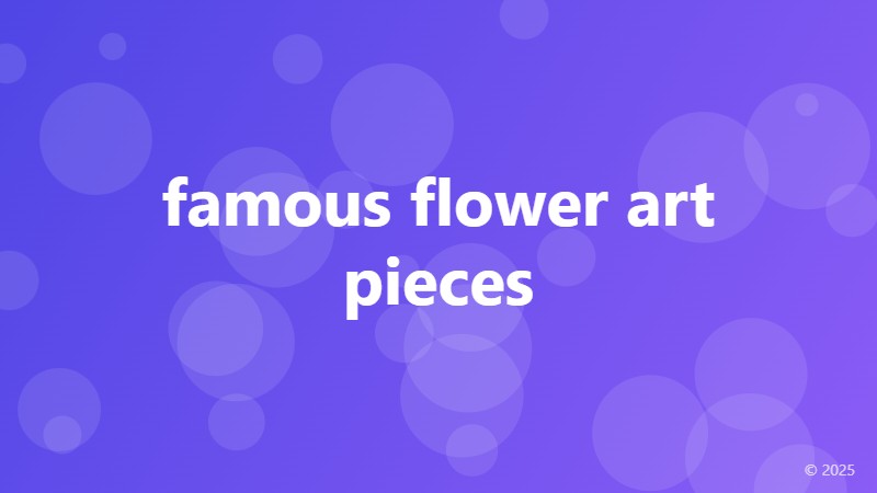 famous flower art pieces