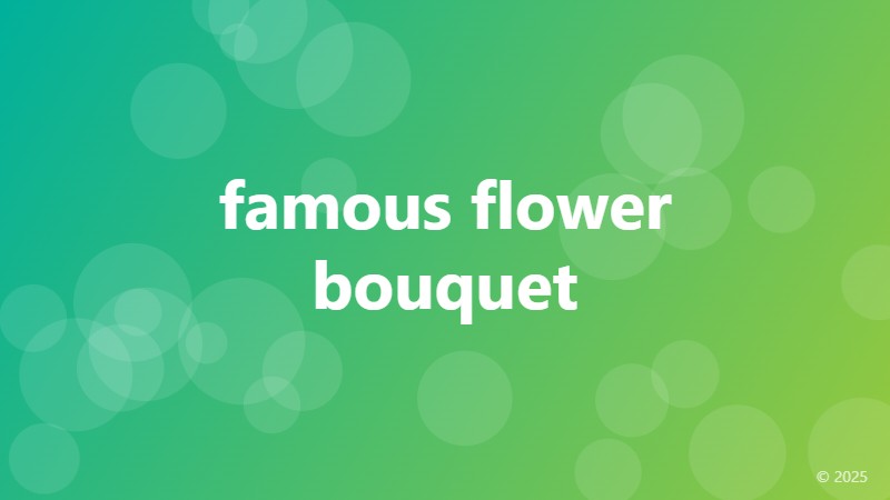 famous flower bouquet