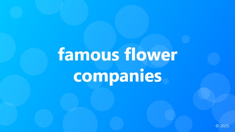 famous flower companies