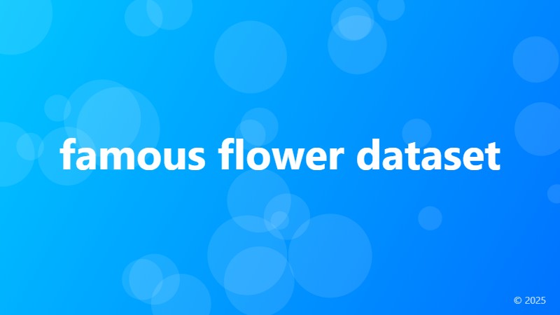 famous flower dataset
