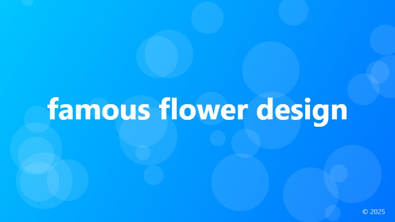 famous flower design