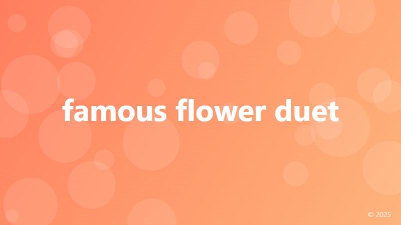 famous flower duet