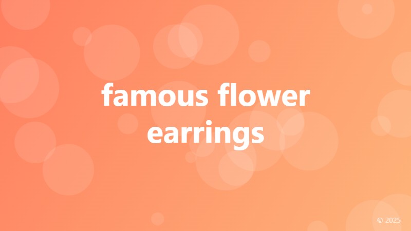 famous flower earrings