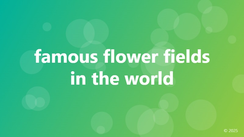 famous flower fields in the world