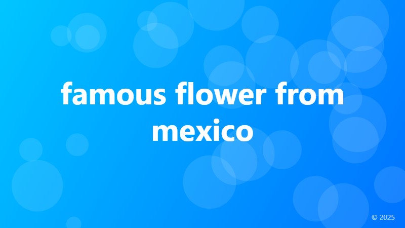 famous flower from mexico