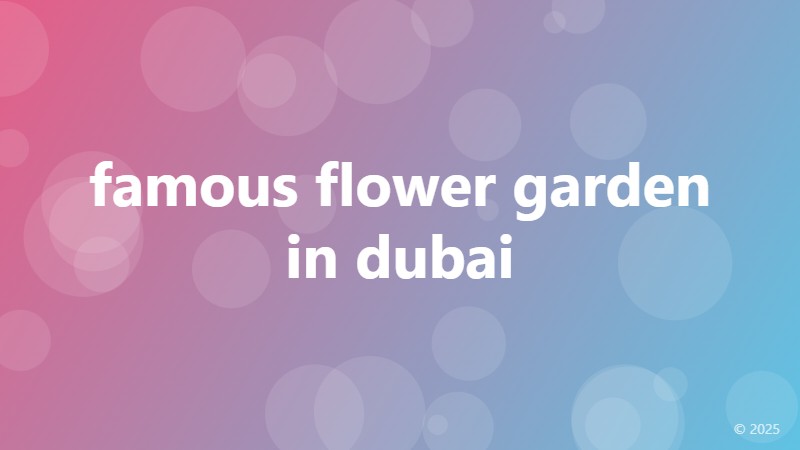 famous flower garden in dubai