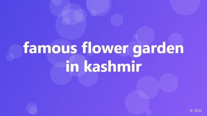 famous flower garden in kashmir