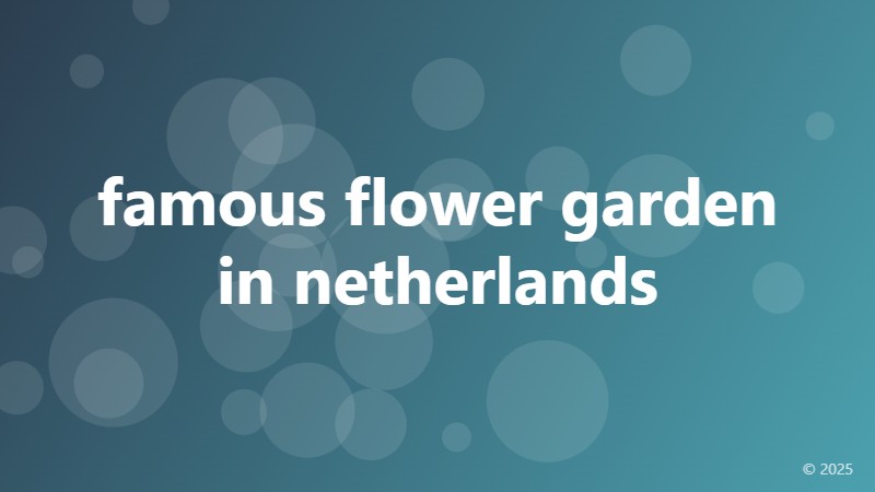 famous flower garden in netherlands