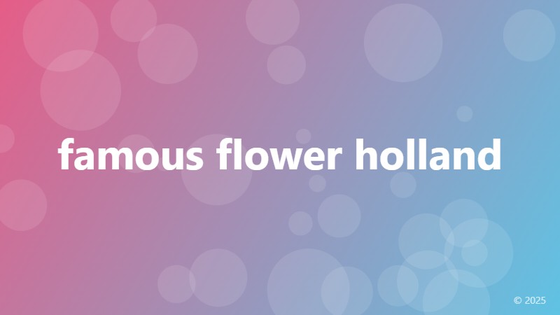 famous flower holland