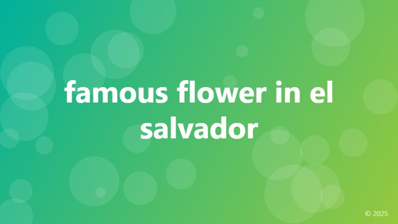 famous flower in el salvador