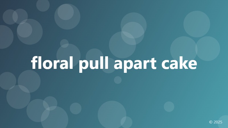 floral pull apart cake