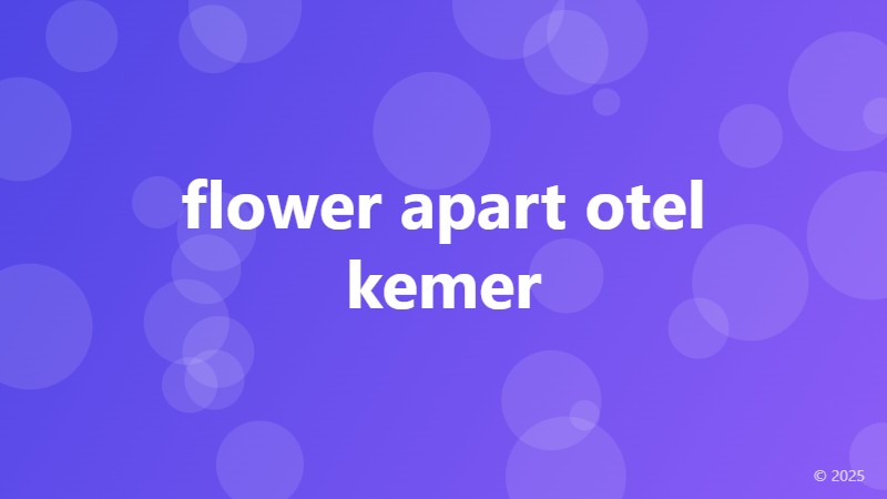 flower apart otel kemer