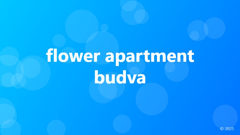 flower apartment budva