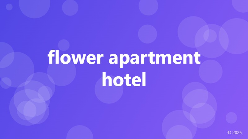 flower apartment hotel