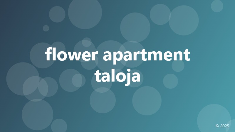 flower apartment taloja