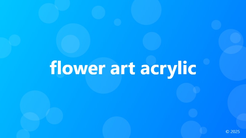 flower art acrylic