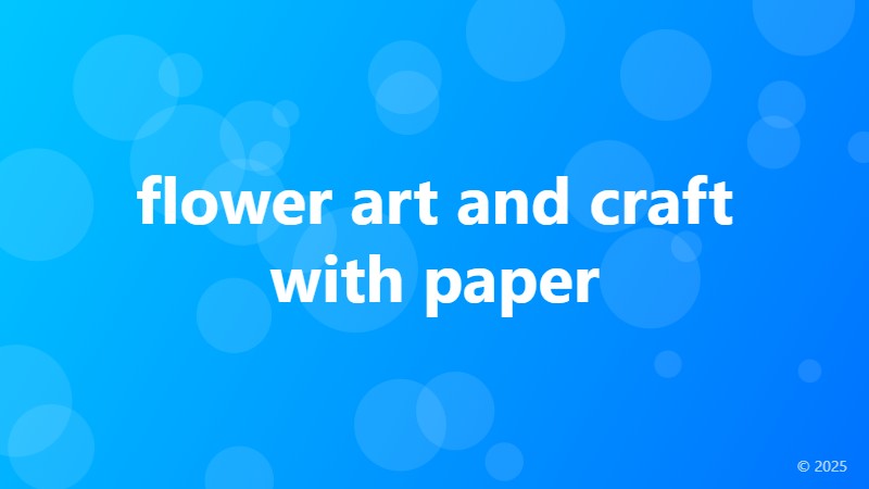 flower art and craft with paper