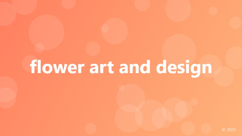 flower art and design