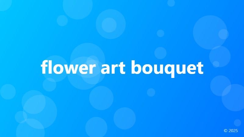 flower art bouquet
