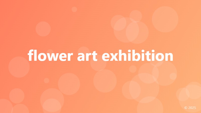 flower art exhibition