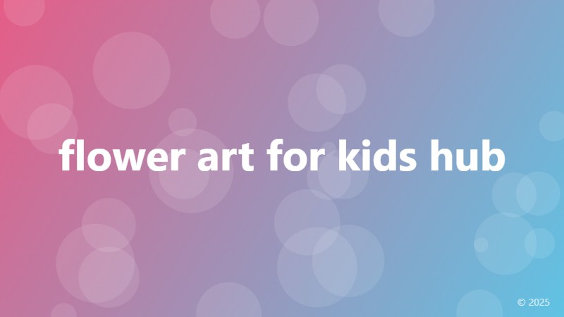flower art for kids hub