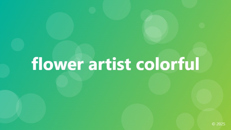 flower artist colorful