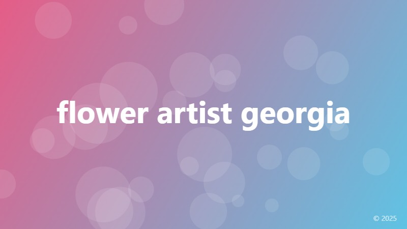 flower artist georgia
