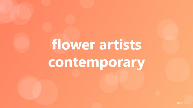 flower artists contemporary