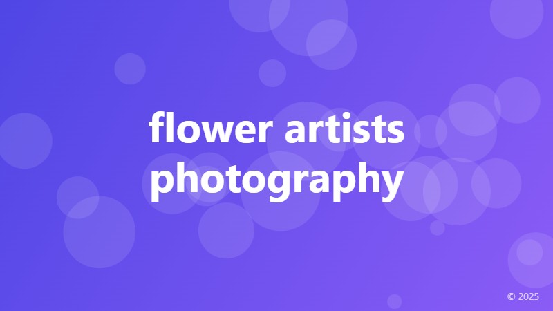flower artists photography