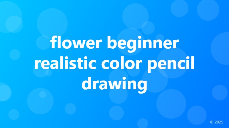flower beginner realistic color pencil drawing