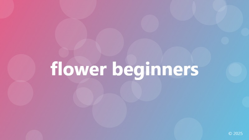 flower beginners
