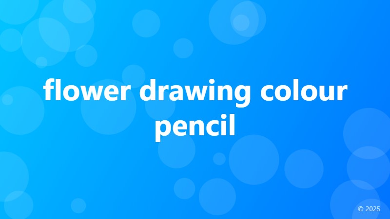 flower drawing colour pencil