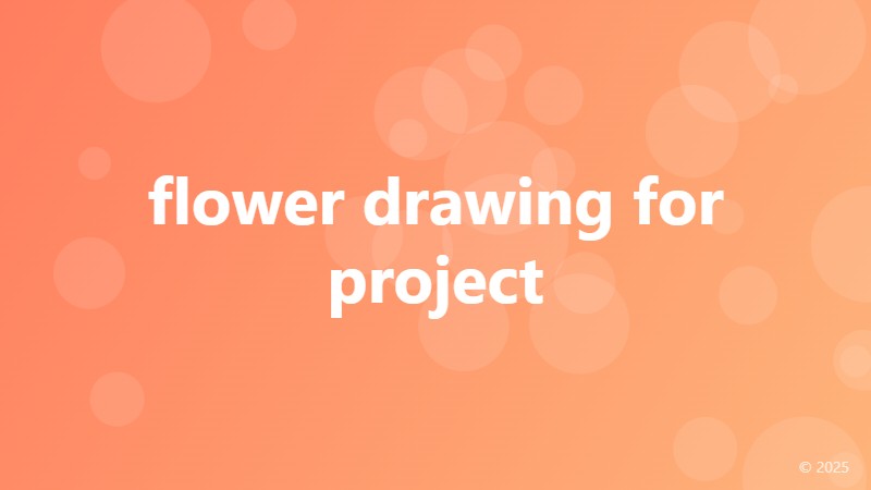 flower drawing for project