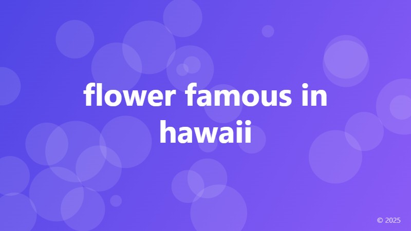 flower famous in hawaii