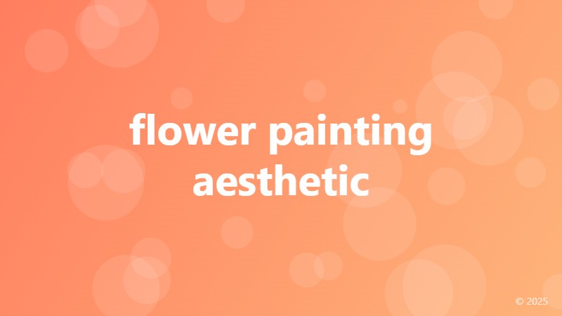 flower painting aesthetic