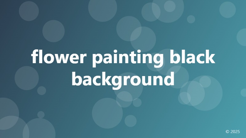 flower painting black background