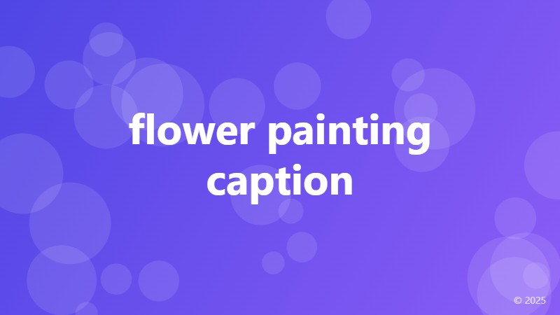 flower painting caption