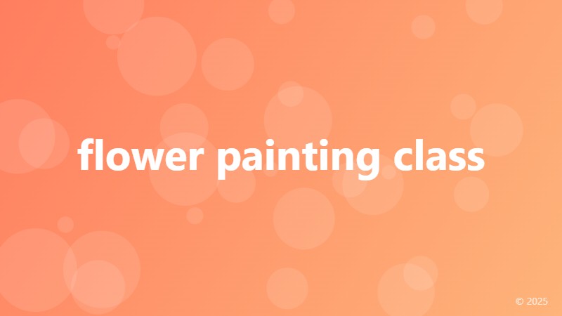 flower painting class
